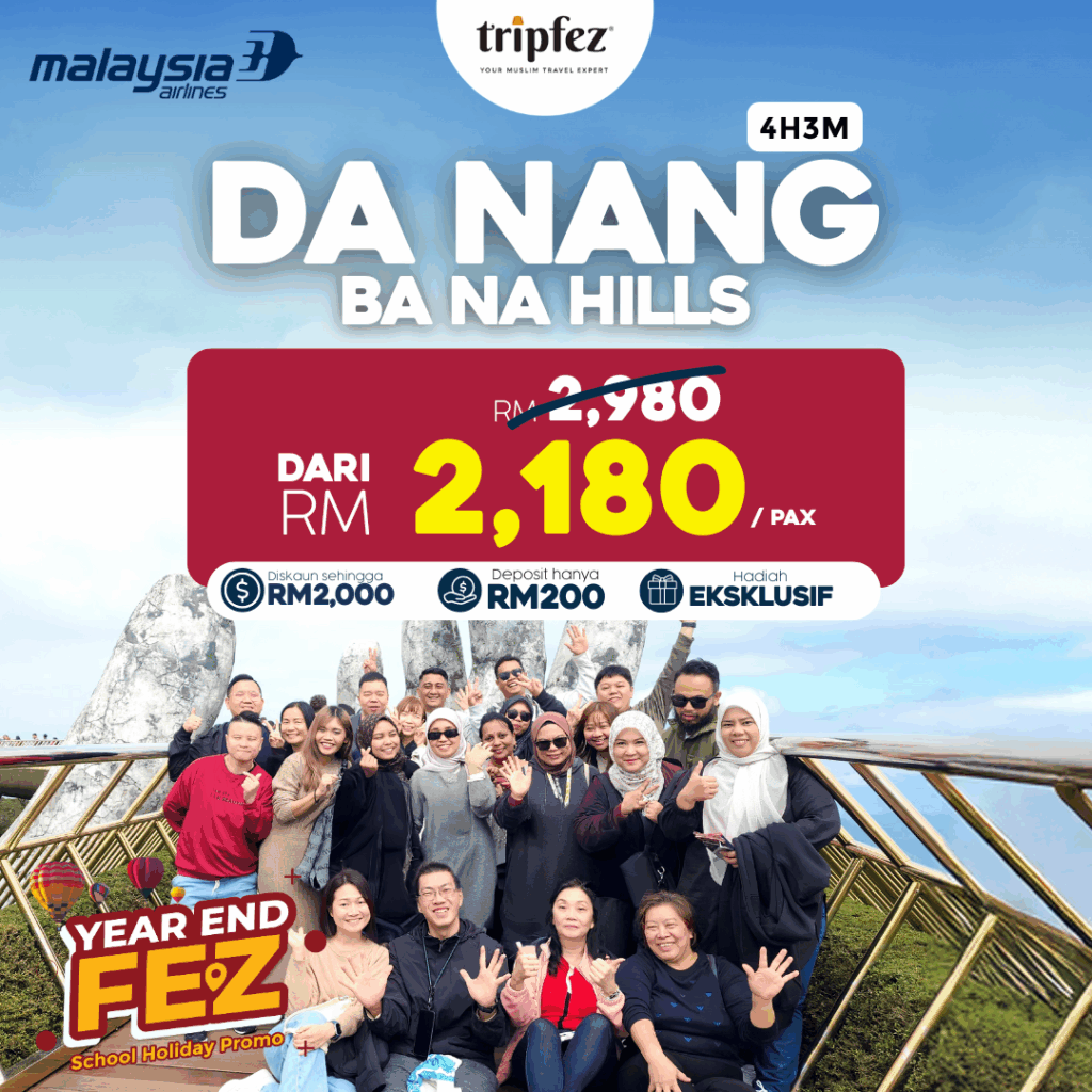 Pakej Percutian Danang Vietnam Year End Fez 2025 – Percutian Mesra Muslim