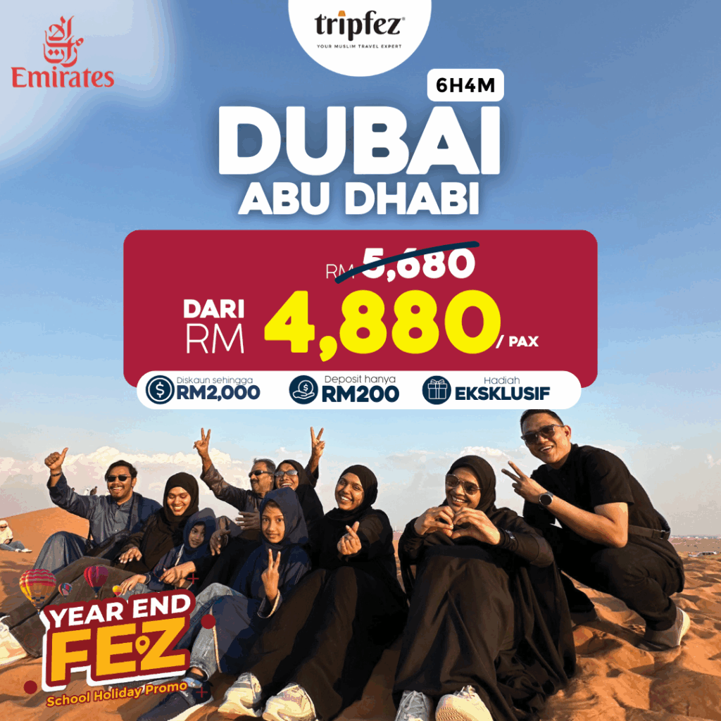 Pakej Dubai Year End Fez 2025 – Percutian Mewah & Mesra Muslim dengan Tripfez