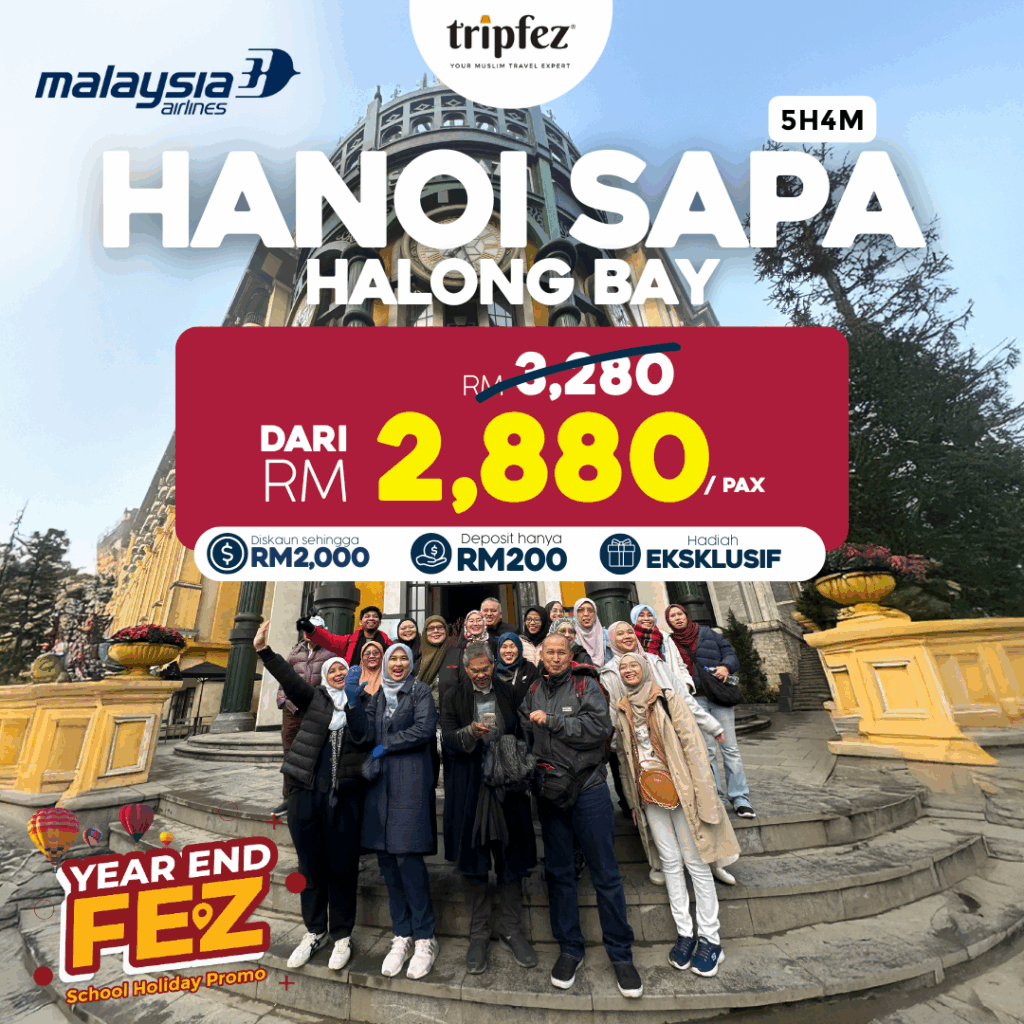 Pakej Hanoi Sapa Year End Fez 2025 oleh Tripfez – Alam Semula Jadi & Budaya Vietnam