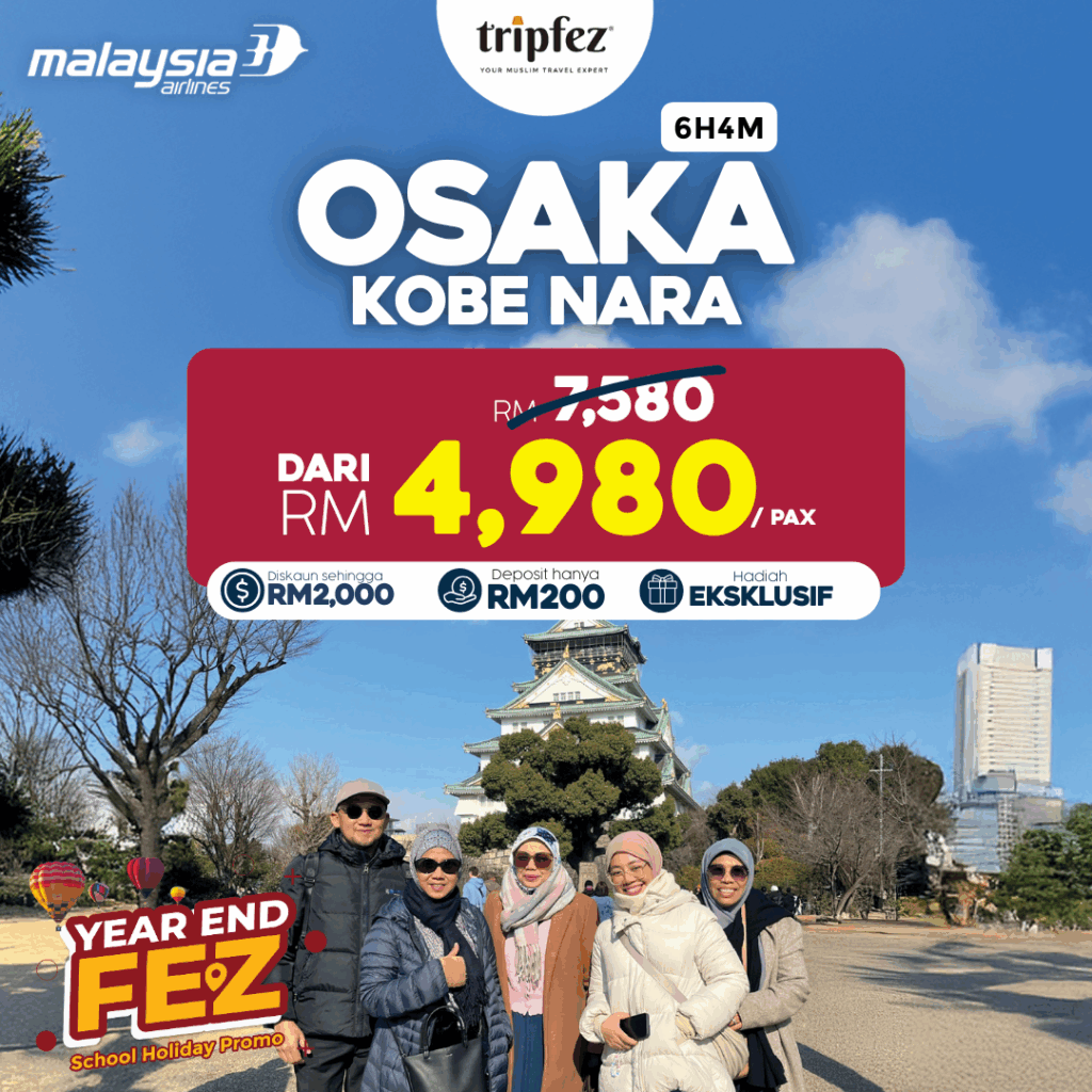Pakej Osaka Year End Fez 2025 – Pengalaman Jepun Tradisional bersama Tripfez