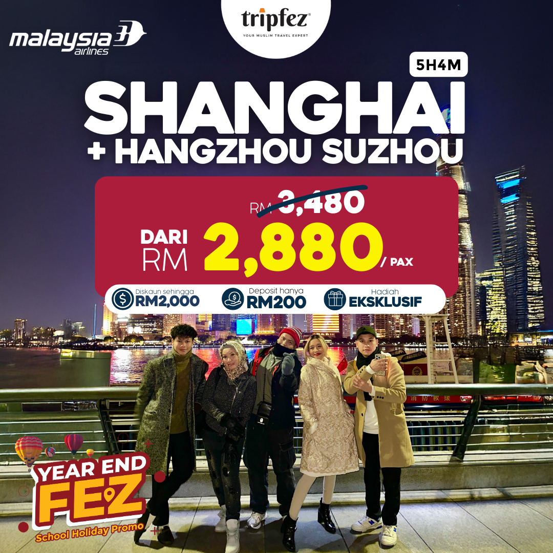 Pakej Percutian Shanghai Year End Fez 2025 – Jelajah China dengan Tripfez