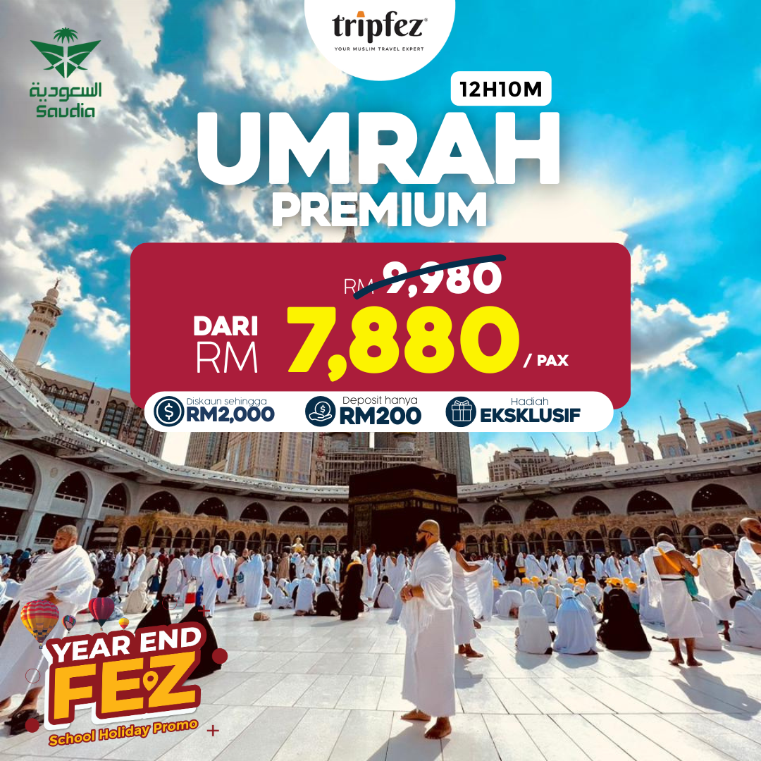 Pakej Umrah Premium Year End Fez 2025 – Pengalaman Umrah Eksklusif Tripfez